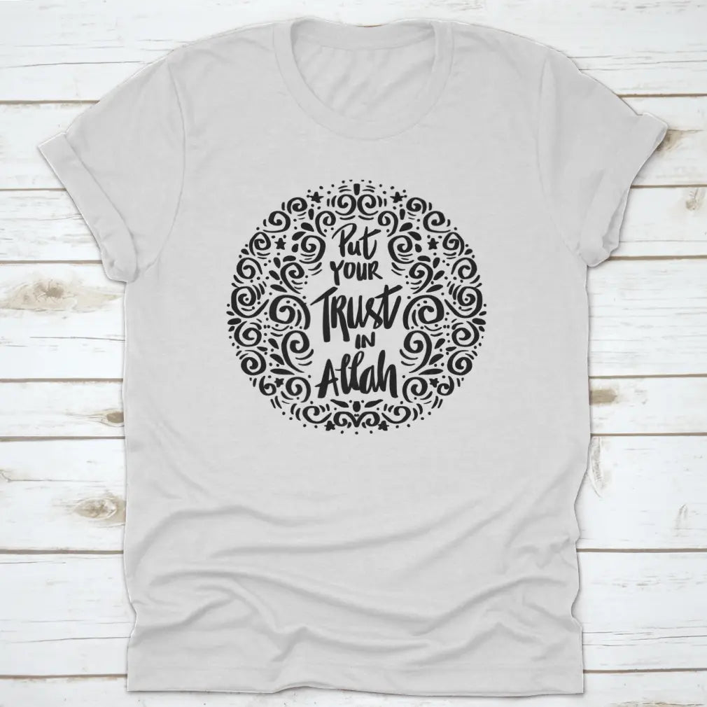 Put Your Trust In Allah. Quran Quote Trendy Style T-Shirt 