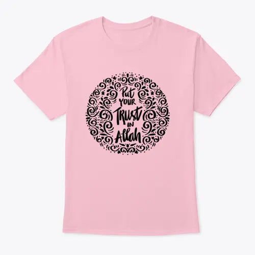 Put Your Trust In Allah. Quran Quote Trendy Style T-Shirt 