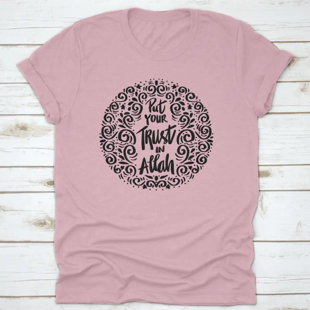 Put Your Trust In Allah. Quran Quote Trendy Style T-Shirt 