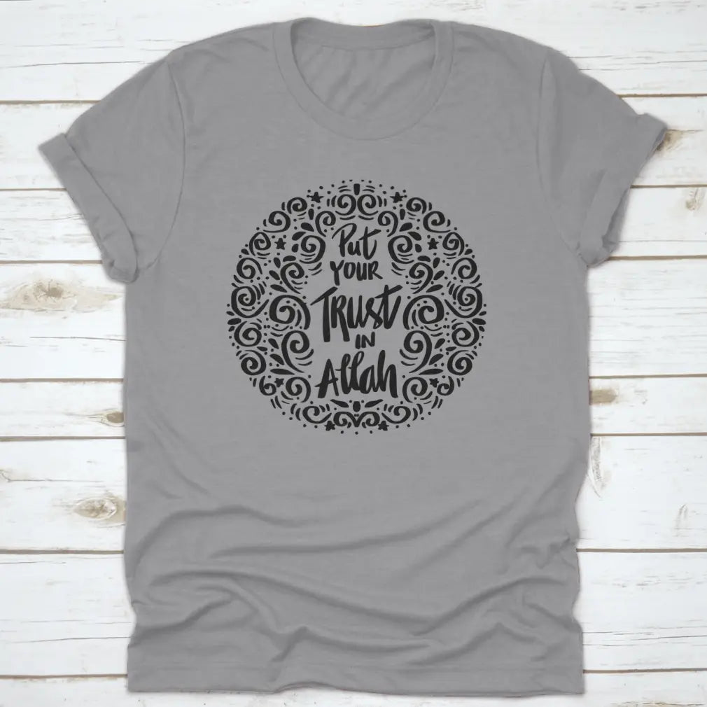 Put Your Trust In Allah. Quran Quote Trendy Style T-Shirt 